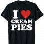 Cream Pie, I Love Cream Pies T-Shirt