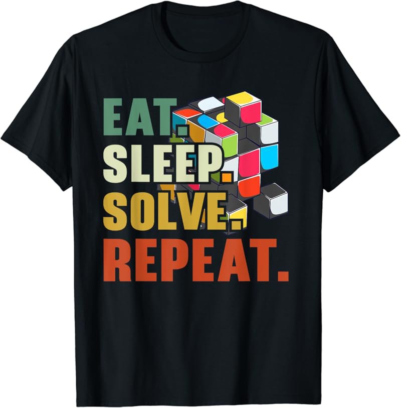 Eat Sleep Solve Repeat Math Speed Puzzle Cubing Lover Cube T-Shirt