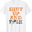 Shut Up And Fish Distressed apparel T-Shirt