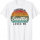 Someone in Seattle Loves Me United States Family Travel T-Shirt