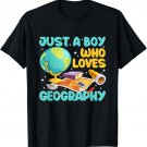 Just A Boy Who Loves Geography Kids Science Geology Lover T-Shirt