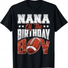 Nana Football birthday Boy Family Baller b-day Party T-Shirt