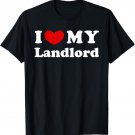 I Love My Landlord, I Heart My Landlord T-Shirt