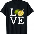 i love durian, fruit durian T-Shirt