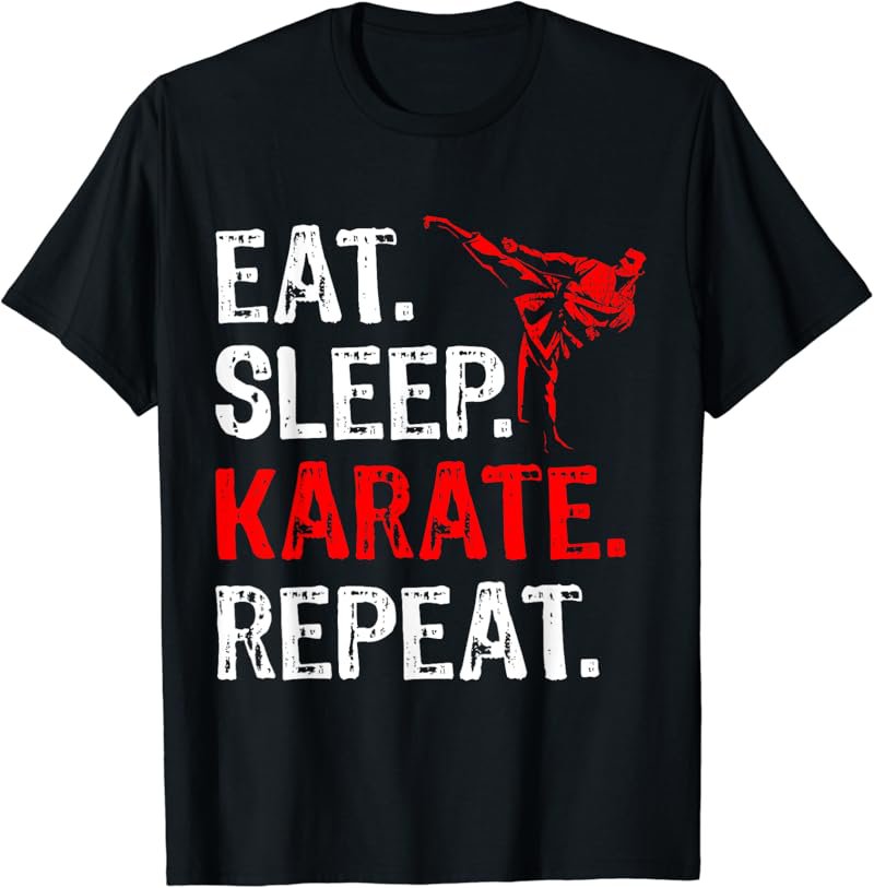 Eat Sleep Karate Repeat Karate Player Funny T-Shirt