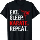 Eat Sleep Karate Repeat Karate Player Funny T-Shirt