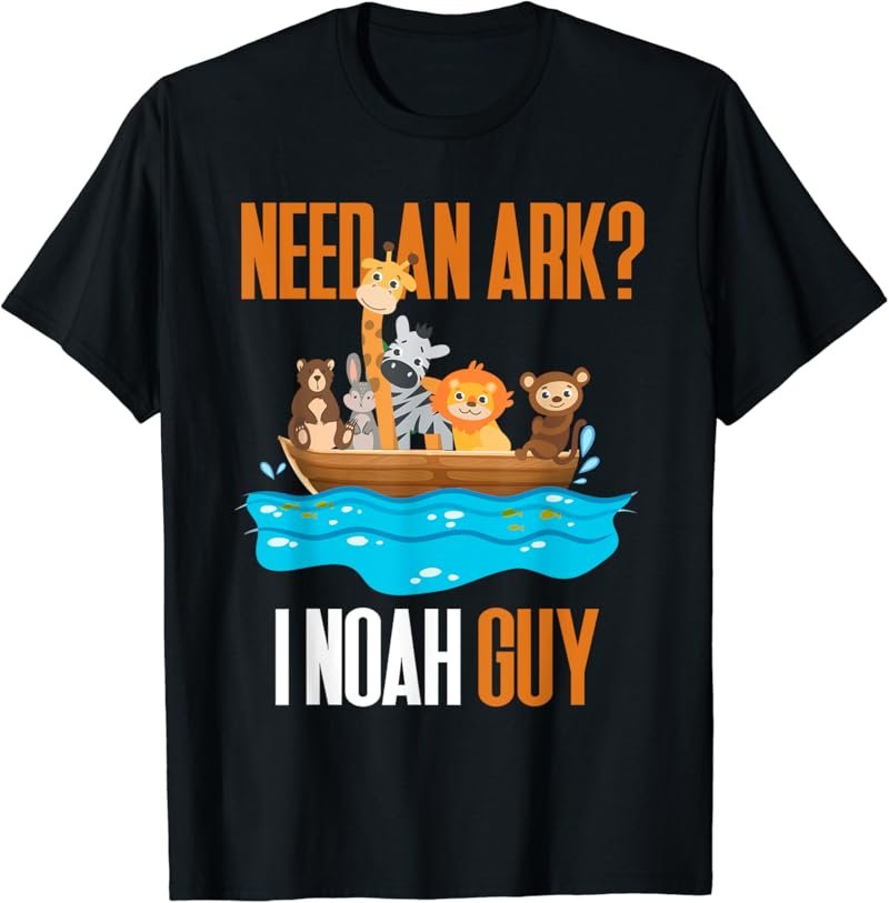 Need An Ark? I Noah Guy Pun Church Gift for Kids T-Shirt