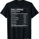 Ballerina Nutrition Facts Funny T Shirt for Ballet Dancers