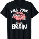 Kiss Your Brain Cute Teacher Back To School Kiss Your Brain T-Shirt