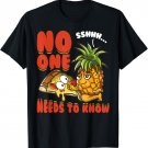 Funny No One Needs To Know Pizzeria Pineapple on Pizza T-Shirt