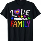Love Makes a Family LGBTQ Blended Adopt Matching Gay Pride T-Shirt