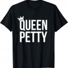 Queen of Petty Crown & Throwing Shade T Shirt TShirt Fetty
