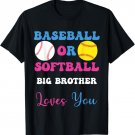 Baseball or Softball Brother Loves You Gender Reveal Party T-Shirt