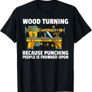 Woodturning Turning Gift For Woodworker Or Carpenter T-Shirt