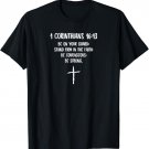 1 Corinthians 16:13 Bible Scripture Christian Cross T-Shirt