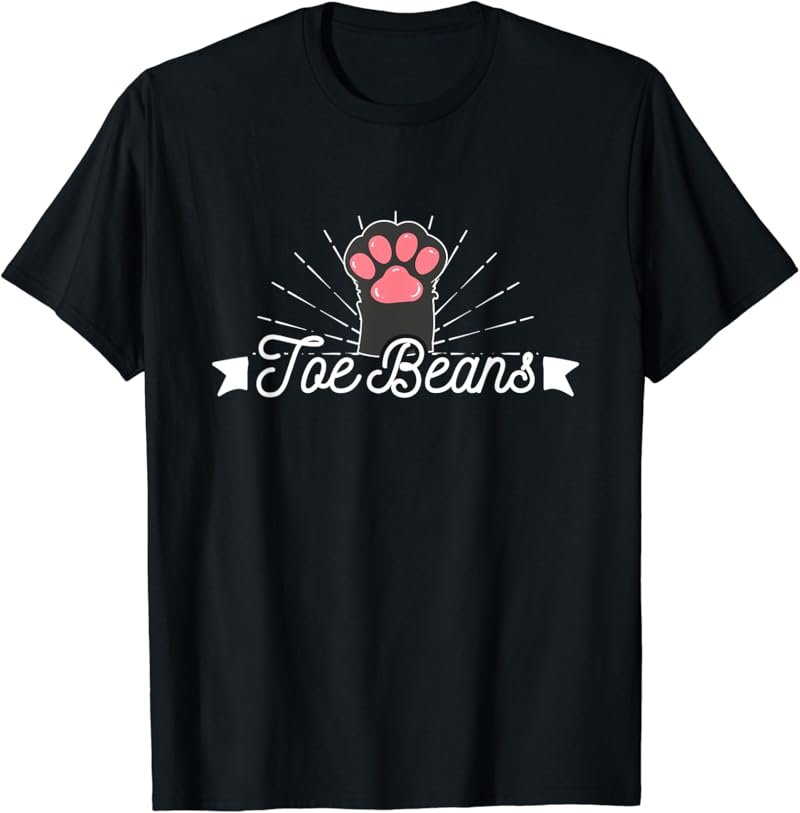 Toe Beans funny cat toebeans caturday T-Shirt
