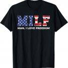 MILF Man I Love Freedom Funny USA Flag Patriot Statement Pun T-Shirt