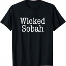 Wicked Sobah Boston Sober Nondrinker 12 Step Rehab Program T-Shirt