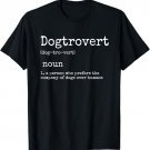 Dogtrovert Definition, Funny Dog Shirts For Women Men, Dog T-Shirt
