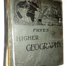 HIGHER GEOGRAPHY Frye, Alexis Everett 1920 ATLAS MAPS North America World