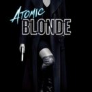 Atomic Blonde B Double Sided Original Movie Poster 27×40 inches