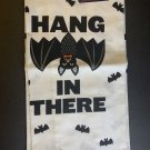 Bat “Hang In There” Flour Sack Kitchen Towel New