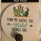 Wood Wall Hook Plaque Picture “Find Me Where The Wild Things Are” New 4.9" x 4.9