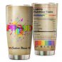 LGBTQ+ Nutrition Facts Pride Custom Names Tumblers 982T4VTH0653