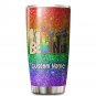 Glitter Rainbow Color LGBT Sign Language Personalized Gifts Custom Name Tumblers Cup 1019T4VTH0705