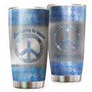 Don't Worry Be Hippie Peace Symbol Diamond Glitter Custom Personalized Gift Tumbler Cup 343T6PLH0091