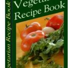 1000+ Delicious VEGETARIAN RECIPES eBOOK Cookbook