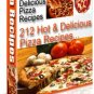 212 Hot & Delicious PIZZA RECIPES eBOOK Cookbook