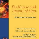 Nature and Destiny of Man by Reinhold Niebuhr