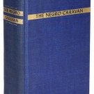 The Negro Caravan by Sterling Allen Brown, Paul Davis, Ulysses Lee