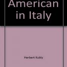 An American in Italy by Herbert Kubly