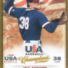 2013 USA Baseball Champions 16 Jim Abbott 2013 USA Baseball Champions 16 Jim Abbott