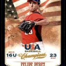 2013 USA Baseball Champions 95 Felipe Perez 2013 USA Baseball Champions 95 Felipe Perez