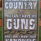 You Can't Have My Country Sign