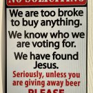 We Are Too Broke Too ... Please Go Away | Vintage Tin Sign FREE SHIPPING