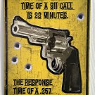 The Average Response Time of 911 Call is 2 Vintage Tin Sign FREE SHIPPING