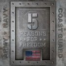 5 REASONS FOR FREEDOM - Army, Navy, Air Force, Coast Guard, & Marines Sign