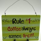Coffee # 1 Rule Sign FREE SHIPPING