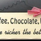 The Richer The Better Plaque FREE SHIPPING