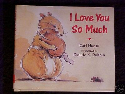 I Love You So Much Children's Carl Norac HC Book