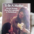 To Be A Mother