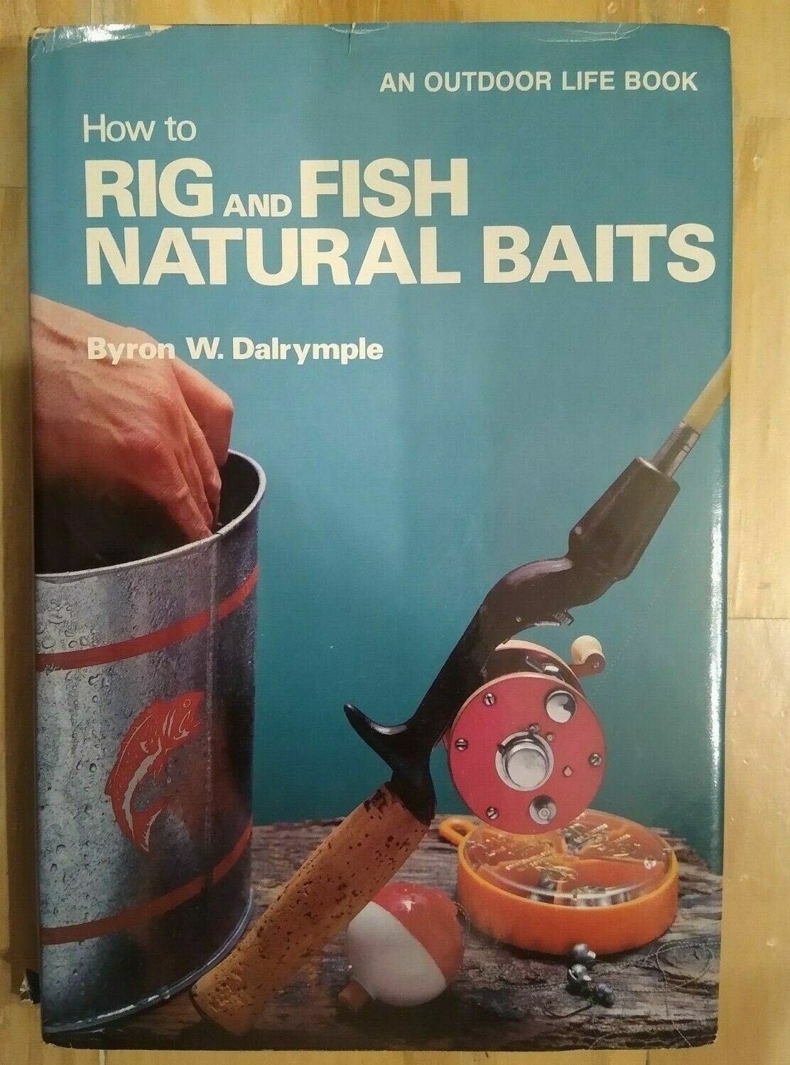 How to Rig and Fish Natural Baits Byron Dalrymple Hardback Fishing