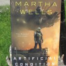 Artificial Condition: The Murderbot Diaries Hardcover – first edition
