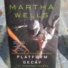 Platform Decay (The Murderbot Diaries, book 8) [hardcover]
