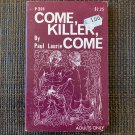 COME, KILLER, COME 1972 P206 GAY PARISIAN PRESS Gay Pulp Vintage Paperback Drawings PAUL LAURIE
