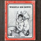 WRESTLE HIM DOWN (1978) ADAM ILLUSTRATED Gay Rare Vintage Male Nude Art Drawings Cock Comic Physique